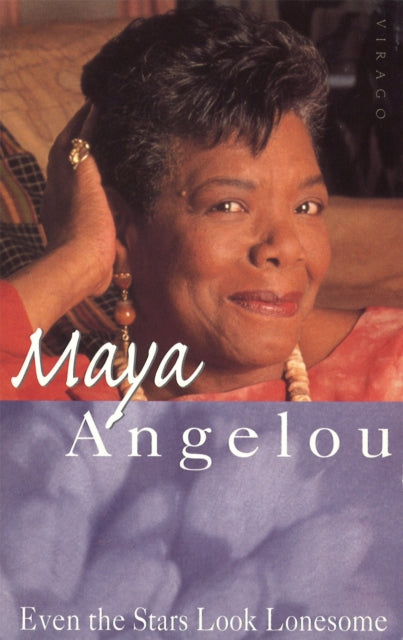 Book cover of: Even The Stars Look Lonesome. By: Maya Angelou