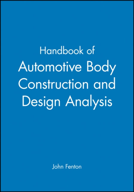 Book cover of: Handbook of Automotive Body Construction and Design Analysis