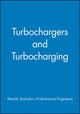 Book cover of: Turbochargers and Turbocharging. By: IMechE (Institution of Mechanical Engineers)