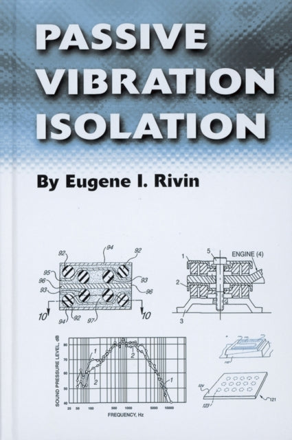 Book cover of: Passive Vibration Isolation. By: Eugene Rivin
