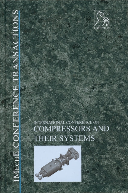 Book cover of: Compressors and Their Systems. By: IMechE (Institution of Mechanical Engineers)