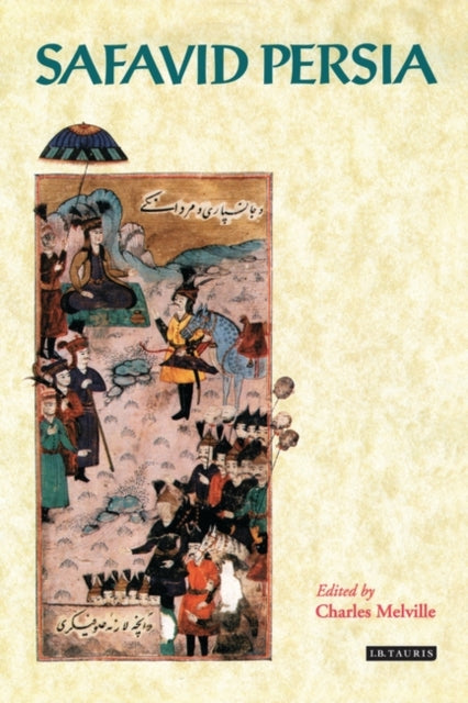 Book cover of: Safavid Persia. By: Charles Melville