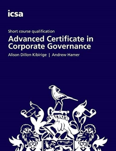 Book cover of: Advanced Certificate in Corporate Governance. By: Hamer DILLON KIBIRIGE