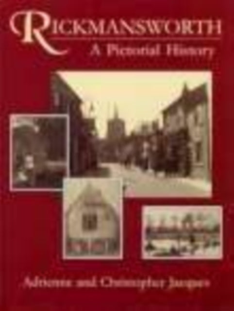 Book cover of: Rickmansworth A Pictorial History