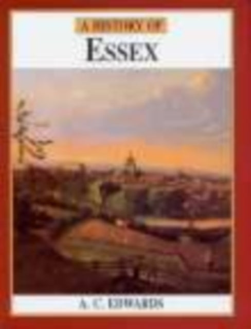 Book cover of: History of Essex. By: A. C. Edwards