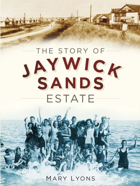 Book cover of: Story of Jaywick Sands Estate. By: Mary Lyons