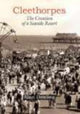 Book cover of: Cleethorpes: The Creation of a Seaside Resort. By: Alan Dowling