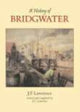 Book cover of: History of Bridgwater. By: J. F. Lawrence