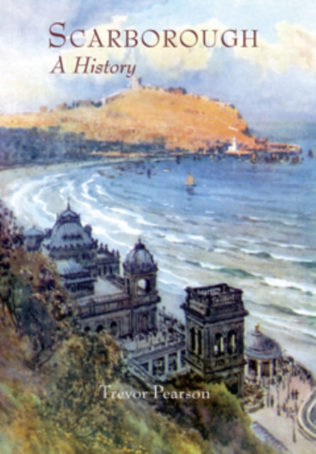 Book cover of: Scarborough. By: Trevor Pearson