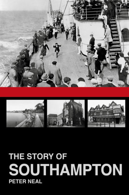 Book cover of: Story of Southampton. By: Peter Neal