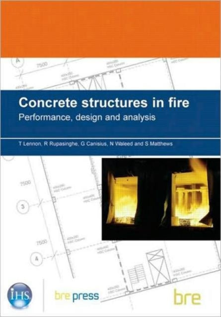Book cover of: Concrete Structures in Fire. By: Tom Lennon
