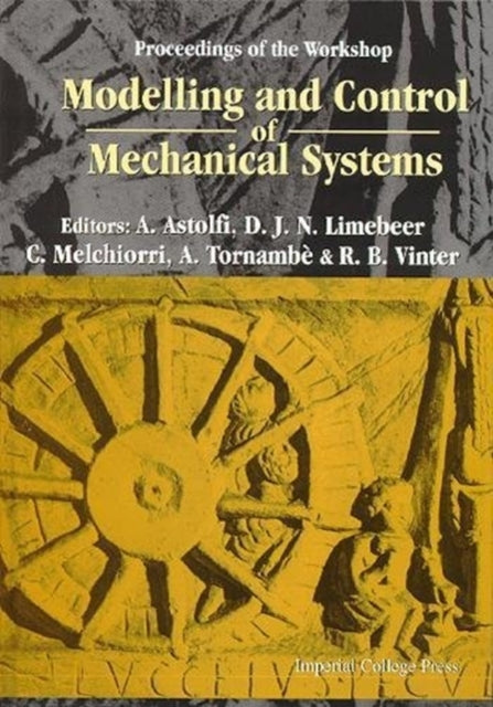 Book cover of: Modelling And Control Of Mechanical Systems, Proceedings Of The Workshop