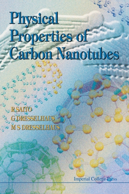 Book cover of: Physical Properties Of Carbon Nanotubes. By: R. Saito