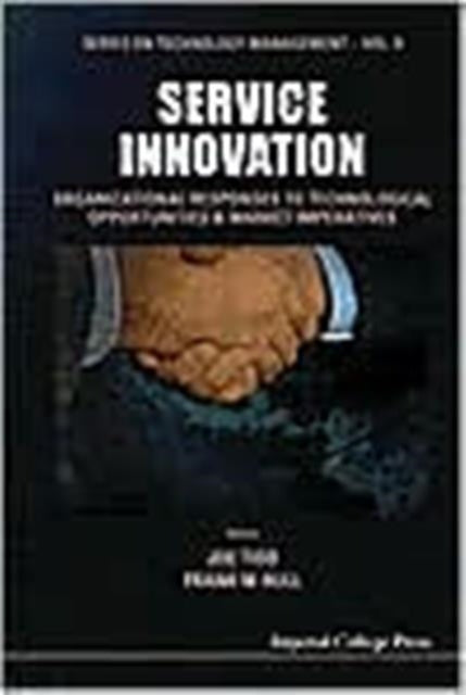Book cover of: Service Innovation: Organizational Responses To Technological Opportunities And Market Imperatives