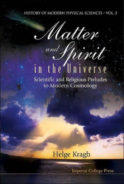 Book cover of: Matter And Spirit In The Universe: Scientific And Religious Preludes To Modern Cosmology