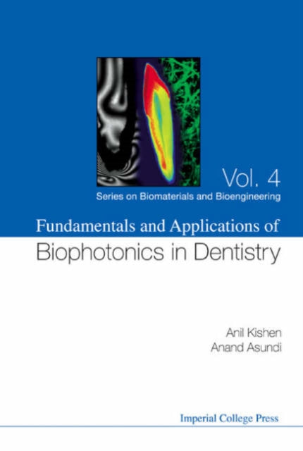 Book cover of: Fundamentals And Applications Of Biophotonics In Dentistry. By: Anil Kishen