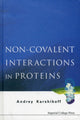 Book cover of: Non-covalent Interactions In Proteins. By: Andrey Karshikoff