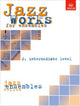 Book cover of: Jazz Works for ensembles, 2. Intermediate Level (Score Edition Pack)