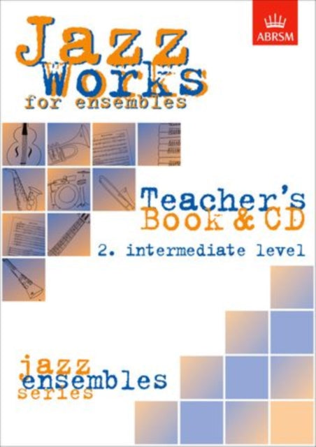 Book cover of: Jazz Works for ensembles, 2. Intermediate Level (Teacher's Book & CD)