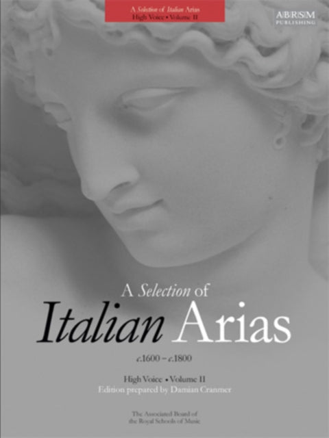 Book cover of: Selection of Italian Arias 1600-1800, Volume II (High Voice). By: Damian Cranmer