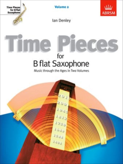 Book cover of: Time Pieces for B flat Saxophone, Volume 2. By: Ian Denley