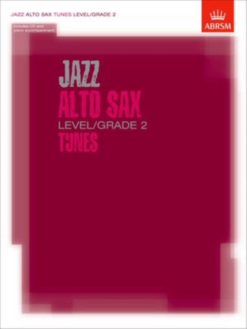 Book cover of: Jazz Alto Sax Tunes, Level/Grade 2. By: Various