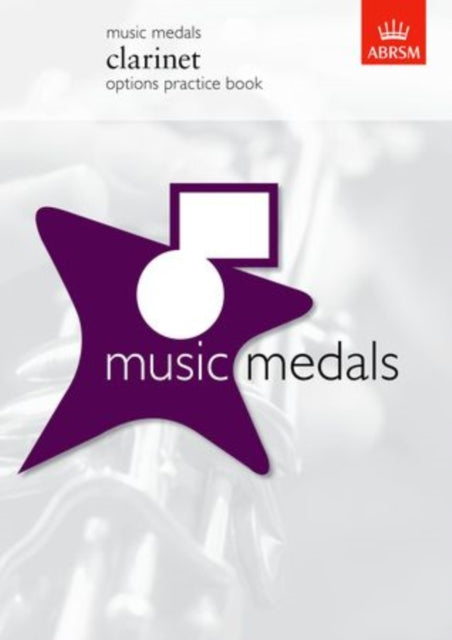 Book cover of: Music Medals Clarinet Options Practice Book