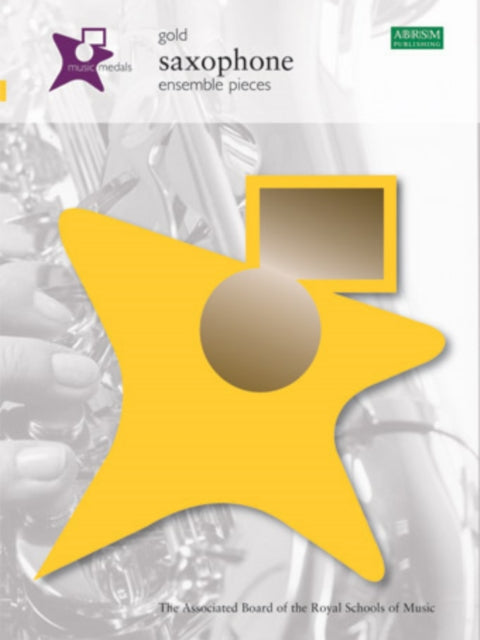 Book cover of: Music Medals Gold Saxophone Ensemble Pieces