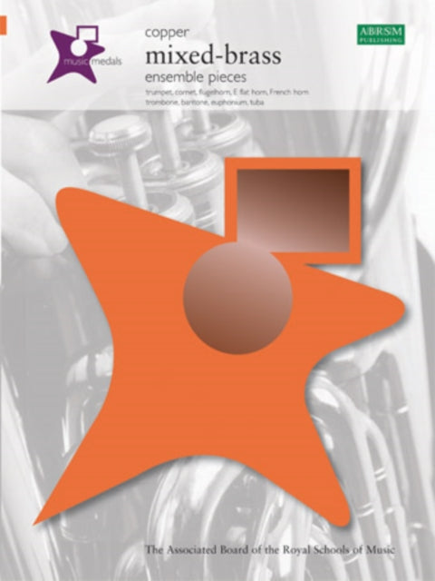 Book cover of: Music Medals Copper Mixed-Brass Ensemble Pieces. By: ABRSM