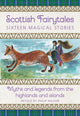 Scottish Fairytales, Sixteen magical myths and legends from the highlands and islands 9781861478726 Philip Wilson