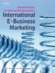Book cover of: International E-Business Marketing. By: Richard Fletcher