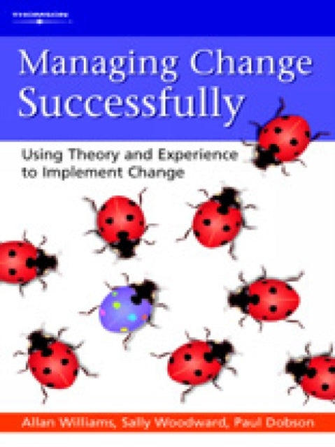 Book cover of: Managing Change Successfully. By: Allan Williams