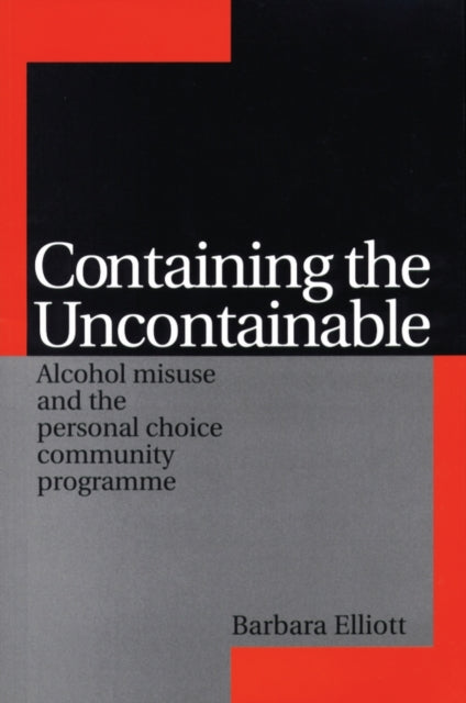 Book cover of: Containing the Uncontainable. By: Barbara Elliott