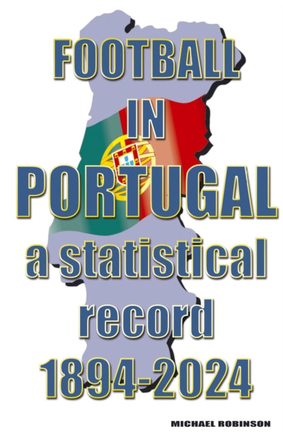 Book cover of: Football in Portugal 1894-2024