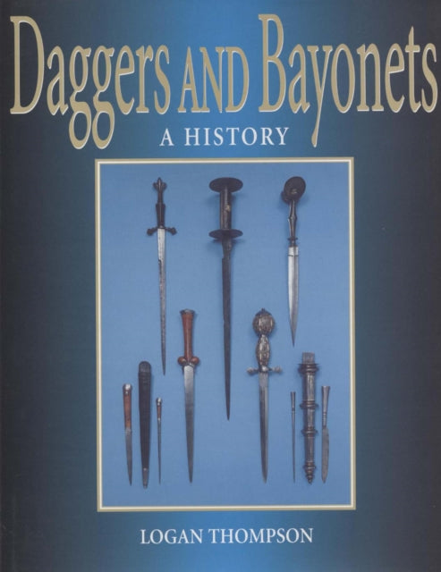 Book cover of: Daggers and Bayonets. By: Logan Thompson