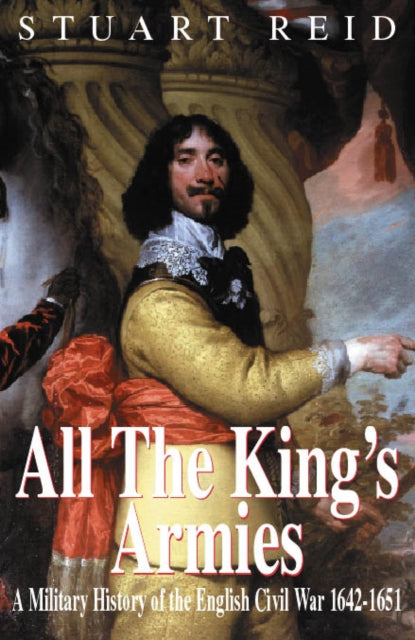Book cover of: All the Kings's Armies. By: Stuart Reid