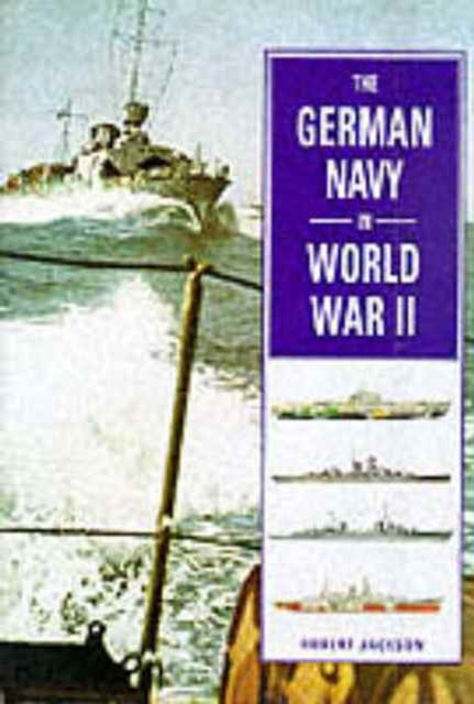 Book cover of: German Navy in World War II. By: Robert Jackson undifferentiated