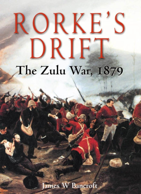 Book cover of: Rorke's Drift. By: James Bancroft