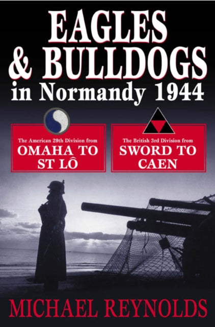 Book cover of: Eagles and Bulldogs in Normandy 1944