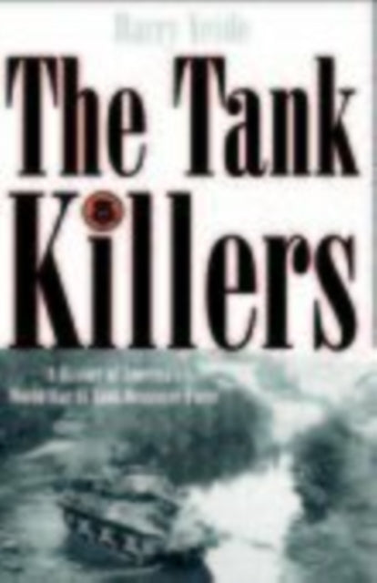 Book cover of: Tank Killers. By: Harry Yiede