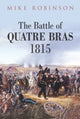 Book cover of: Battle of Quatre Bras 1815. By: Mike Robinson