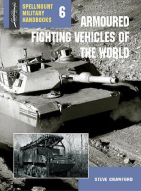 Book cover of: Armoured Fighting Vehicles of the World. By: Steve Crawford