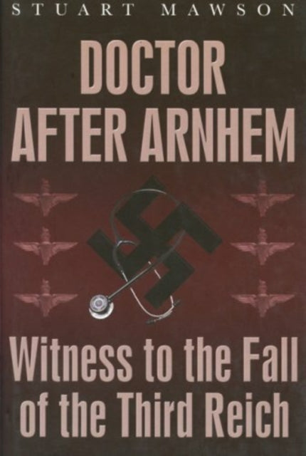 Book cover of: Doctor After Arnhem. By: Stuart Mawson