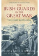 Book cover of: Irish Guards in the Great War: The First Battalion. By: Rudyard Kipling