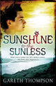 Book cover of: Sunshine to the Sunless. By: Gareth Thompson