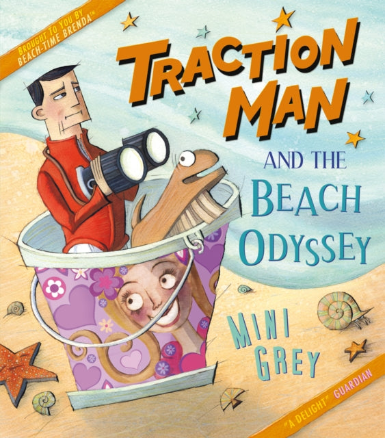 Book cover of: Traction Man and the Beach Odyssey. By: Mini Grey