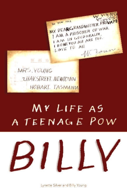 Book cover of: Billy: My Life as a Teenage POW
