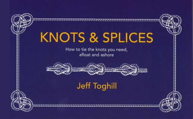 Book cover of: Knots & Splices. By: Jeff Toghill