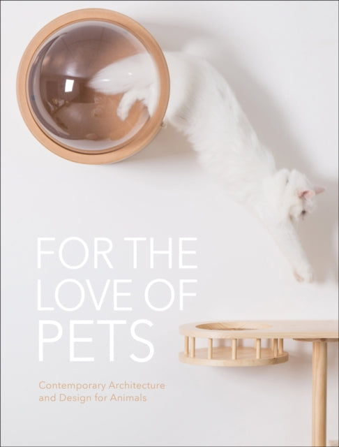 Book cover of: For the Love of Pets. By: The Images Publishing Group