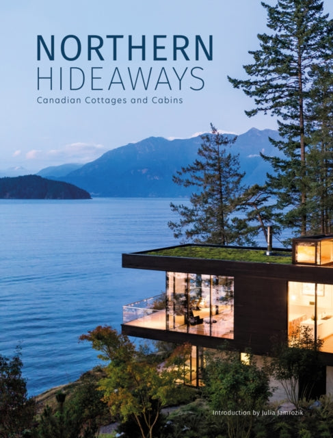 Book cover of: Northern Hideaways. By: The Images Publishing Group